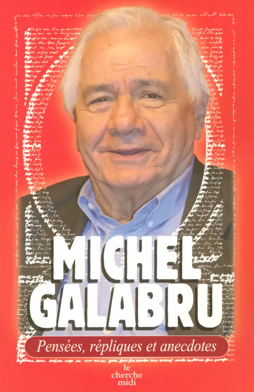 Livres Loisirs Humour Pensées, répliques et anecdotes Michel Galabru