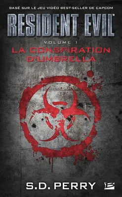 1, Resident Evil, T1 : La Conspiration d'Umbrella, Resident Evil, T1