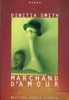 Livres Littérature et Essais littéraires Poésie Marchand  d'amour, roman Dinitia Smith