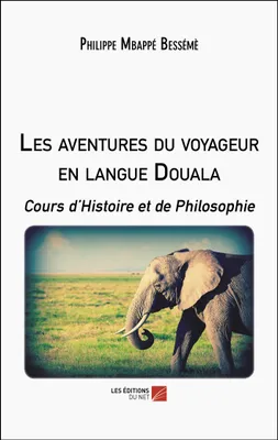 Les aventures du voyageur en langue Douala, Cours d’Histoire et de Philosophie