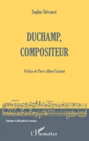 Duchamp, compositeur