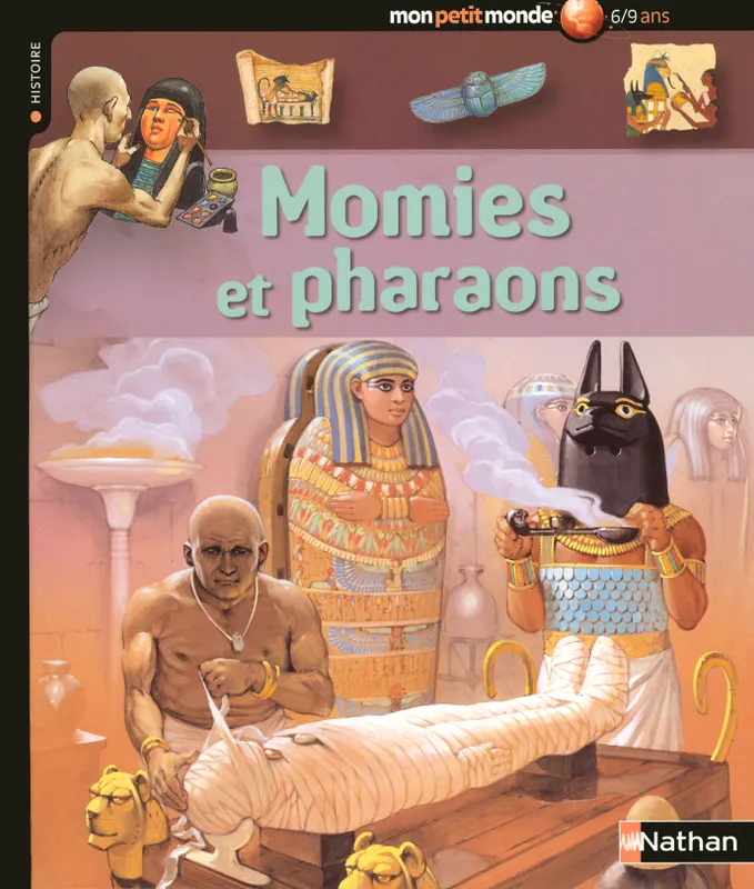 Livres Jeunesse de 6 à 12 ans Documentaires Histoire et civilisations MOMIES ET PHARAONS Annie Pette