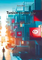 Tunisie connectée, De l'ombre à la lumière