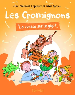 Les Cromignons : La Cerise sur le gigot - Lecture BD jeunesse humour préhistoire - Dès 7 ans