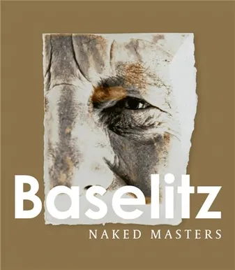 Georg Baselitz Naked Masters /anglais