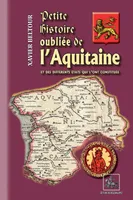 Petite Histoire oubliée de l'Aquitaine, (et des différents états qui l'ont constituée)