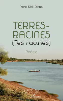 Terres-Racines (Tes racines), Poésie
