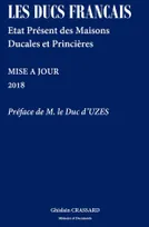 Les ducs français, État présent des maisons ducales et princières...