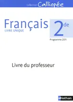 Français 2de Calliopée - Livre du professeur
