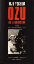 Ozu ou l'anti-cinéma, essai