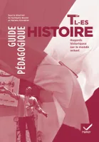 Histoire Terminales L, ES. Guide pédagogique 2012