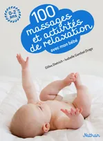 100 massage et activités de relaxation avec mon bébé