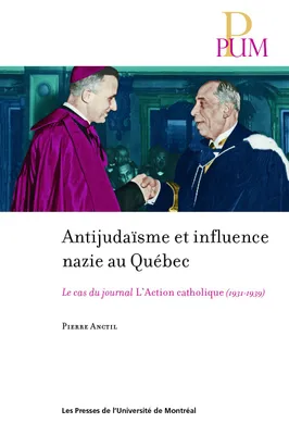 Antijudaïsme et influence nazie au Québec, Le cas du journal L'Action catholique (1931-1939)