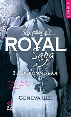 Royal saga - Tome 03, Couronne-moi