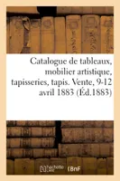 Catalogue de tableaux anciens et modernes, mobilier artistique, tapisseries, tapis
