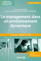 Le management dans un environnement dynamique, Concepts, méthodes et outils