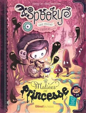 Spooky & les contes de travers - Tome 03, Malices de princesse
