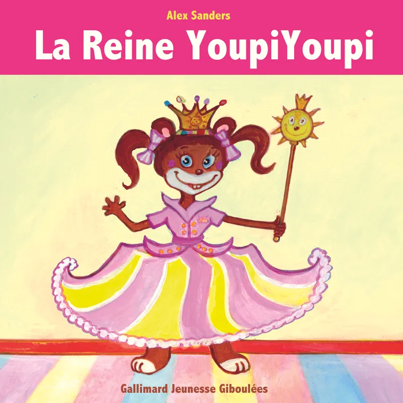 Livres Jeunesse de 3 à 6 ans Albums La Reine YoupiYoupi Alex Sanders