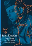 Saint-Exupéry, L'archange et l'écrivain