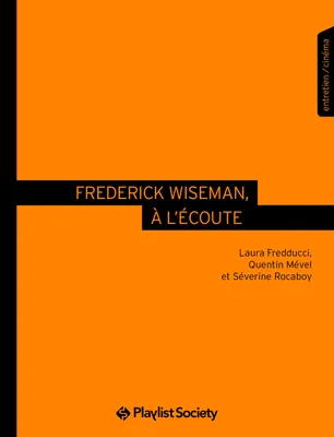Frederick Wiseman, à l'écoute