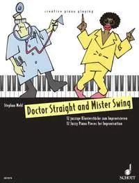 Doctor Straight and Mister Swing, Twelve Jazzy Piano Pieces for Improvisation. piano.