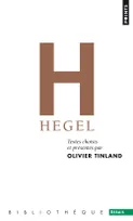 Hegel, Textes choisis et présentés par Olivier Tinland