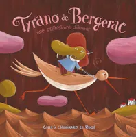 Tyrano de Bergerac - Une préhistoire d'amour, une préhistoire d'amour
