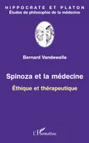 Spinoza et la médecine, Ethique et thérapeutique