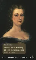 Louise de Ramezay et son moulin à scie, Mythe et réalité
