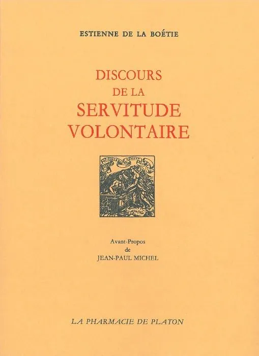 Livres Sciences Humaines et Sociales Philosophie Discours de la Servitude Volontaire Estienne De La Boetie