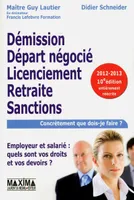 Démission, départ négocié, licenciement, retraite, sanctions / employeur et salarié : quels sont vos