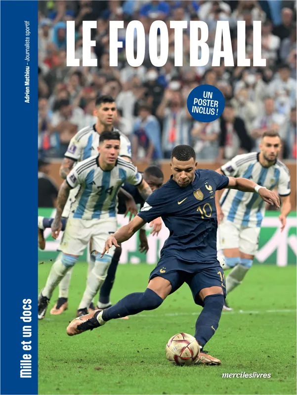 Livres Jeunesse de 6 à 12 ans Documentaires Sport Le Football - Mille et un docs, Inclus : un poster recto verso ! Adrien Mathieu