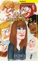 Aléa confesses, Récit