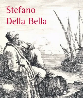 STEFANO DELLA BELLA 1610-1664 Collectif, 1610-1664