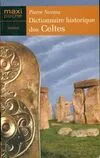 Dictionnaire historique des Celtes, histoire, conquêtes, mythes...