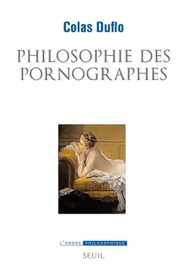 Philosophie des pornographes, Les ambitions philosophiques du roman libertin