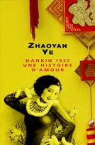 Nankin 1937, une histoire d'amour, roman