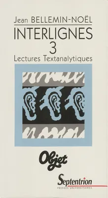 Interlignes. 3, Lectures textanalytiques