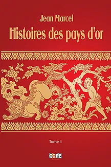 Histoires des pays d'or, 2, Histoires des pays d’or – tome II (ouvrage illustré)