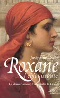Roxane l'éblouissante, roman