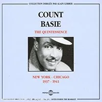 COUNT BASIE THE QUINTESSENCE NEW YORK CHICAGO 1937 1941 COFFRET DOUBLE CD AUDIO