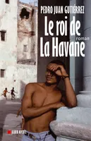 Le roi de La Havane, roman