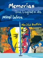 MEMORIAS - UNA BIOGRAFIA DE MIKEL LABOA