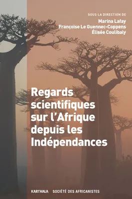 Regards scientifiques sur l'Afrique depuis les Indépendances