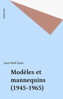 Modèles et mannequins (1945-1965), 1945-1965