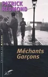 MECHANTS GARCONS