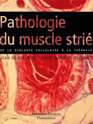 Pathologie du muscle strié, de la biologie cellulaire à la thérapie