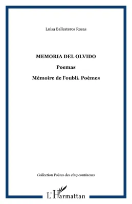MEMORIA DEL OLVIDO, Poemas - Mémoire de l'oubli. Poèmes