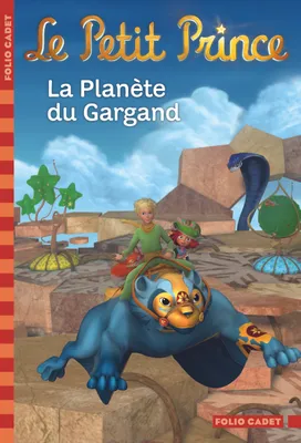 11, Le Petit Prince : La Planète du Gargand