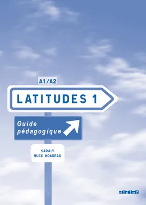 Latitudes 1 niv.1 - Guide pédagogique - version papier, Prof